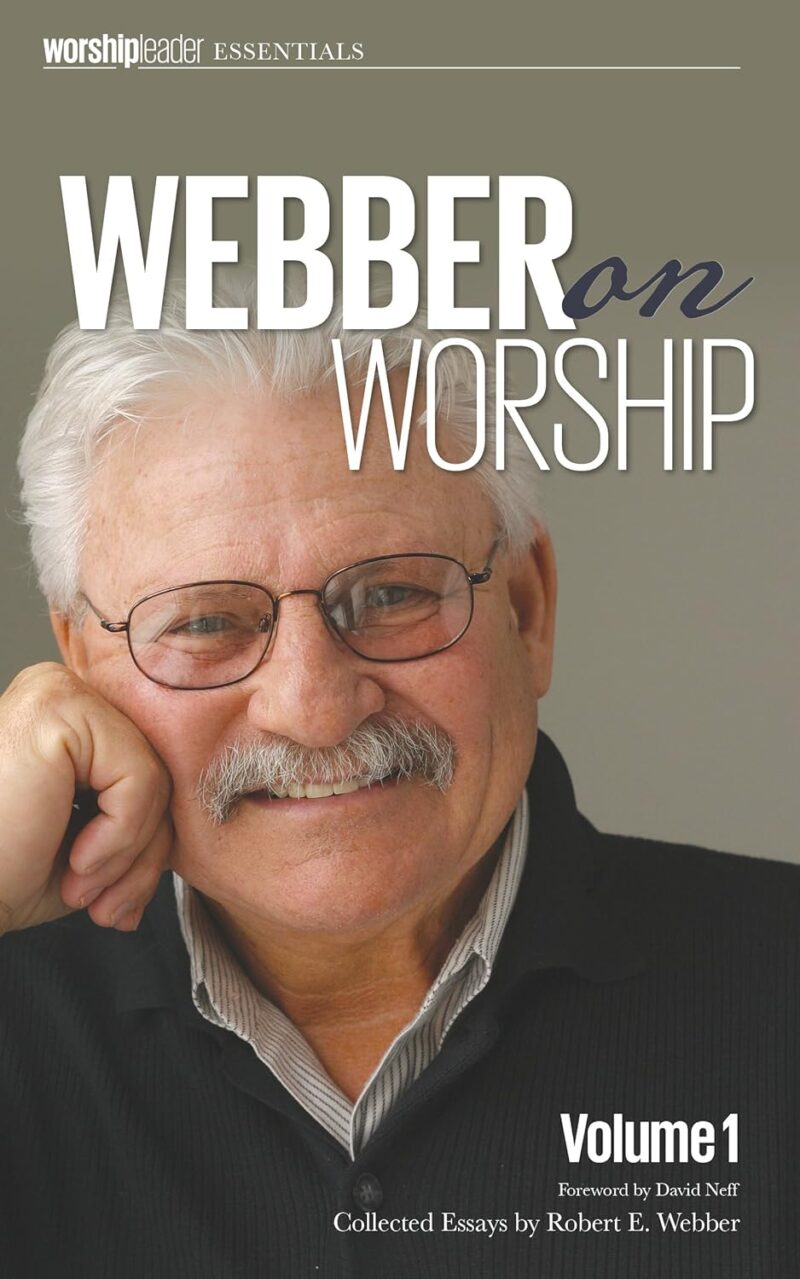 Webber on Worship Volume 1